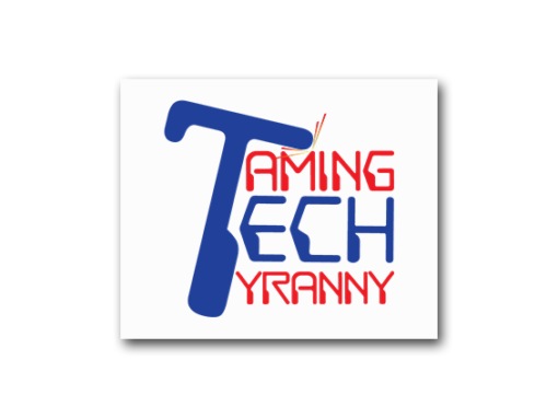 Taming Tech Tyranny